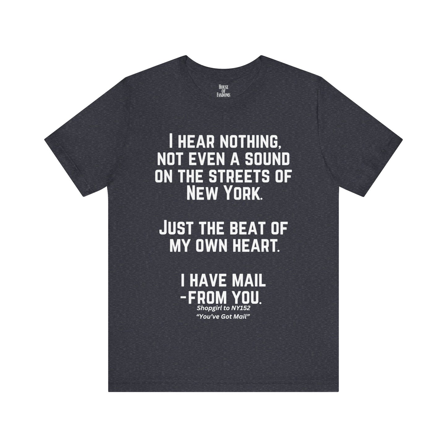 You've Got Mail Movie Shirt Nora Ephron Quote Romantic Movies Romcoms 90s