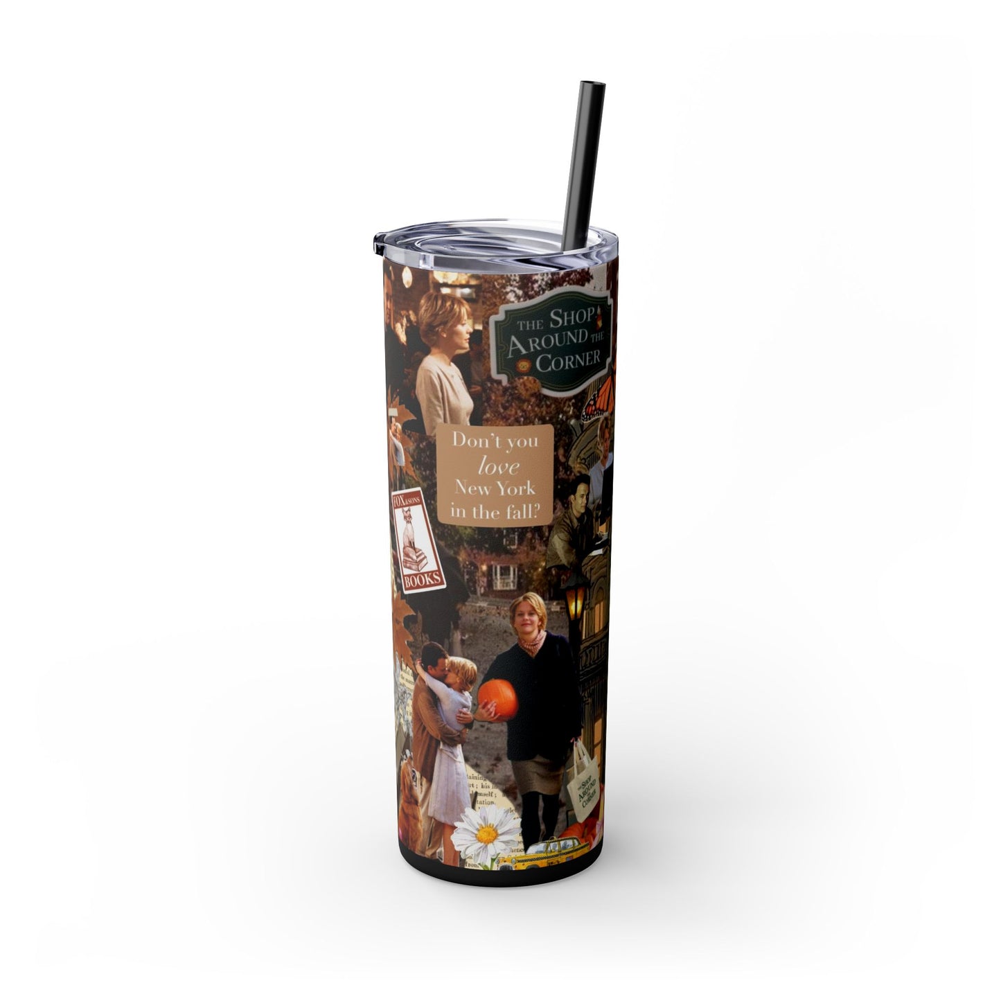 Skinny Tumbler Cup - You've Got Mail Movie Romcom 90s New York Design, 20oz