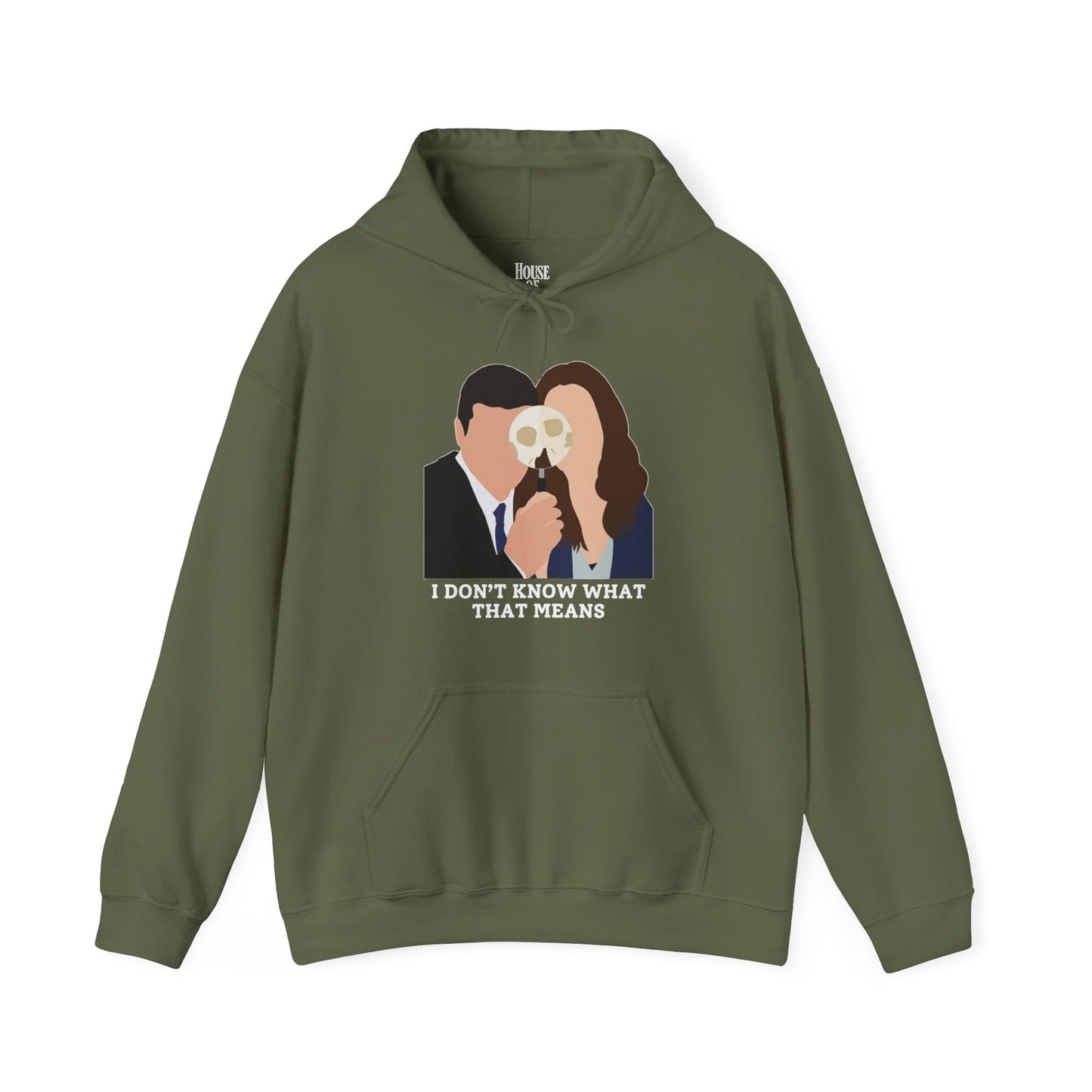 Bones TV Show Hoodie - I Don’t Know What That Means