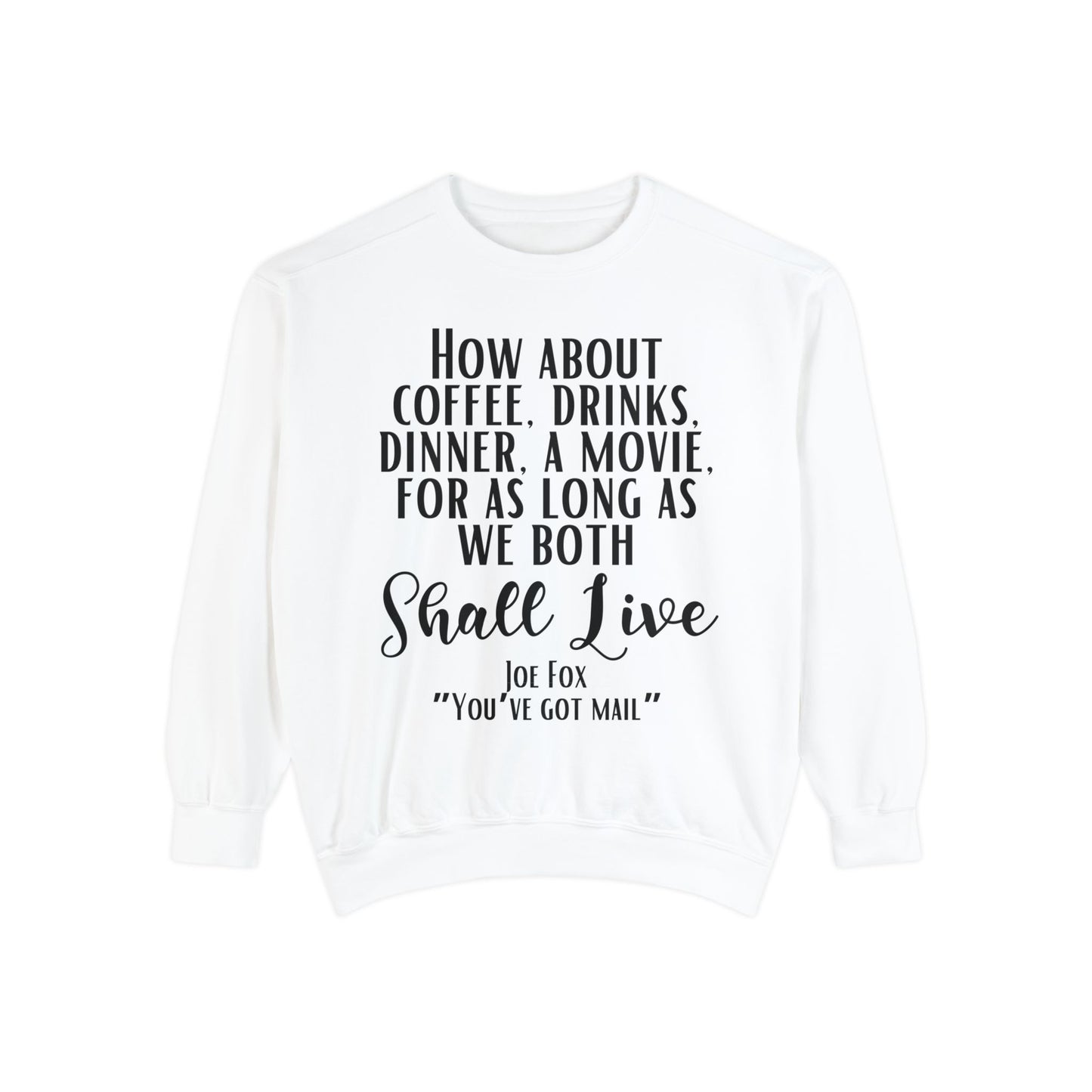 Comfort Colors® Youve Got Mail Movie Sweatshirt