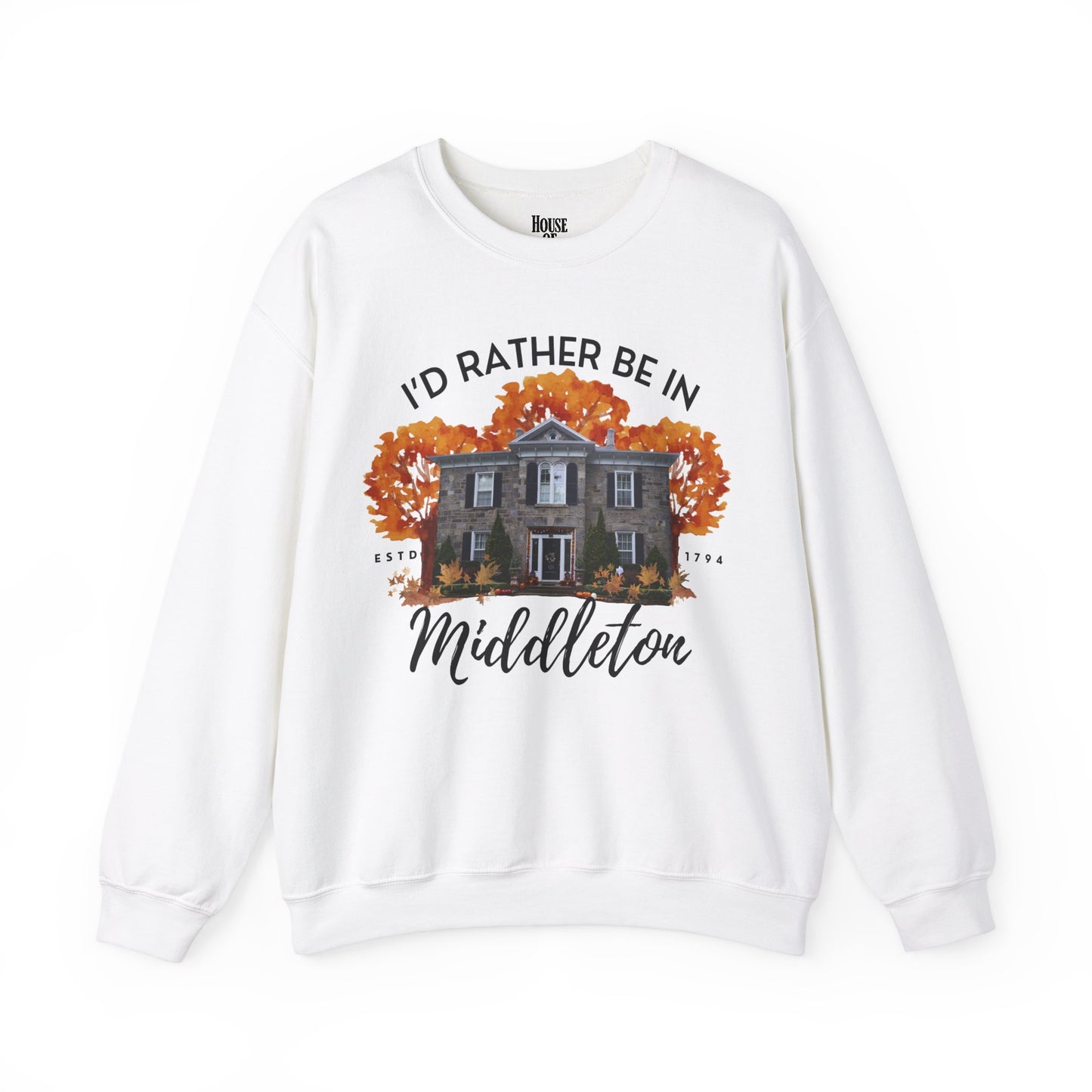 The Good Witch TV Show Sweatshirt - I'd Rather be in Middleton