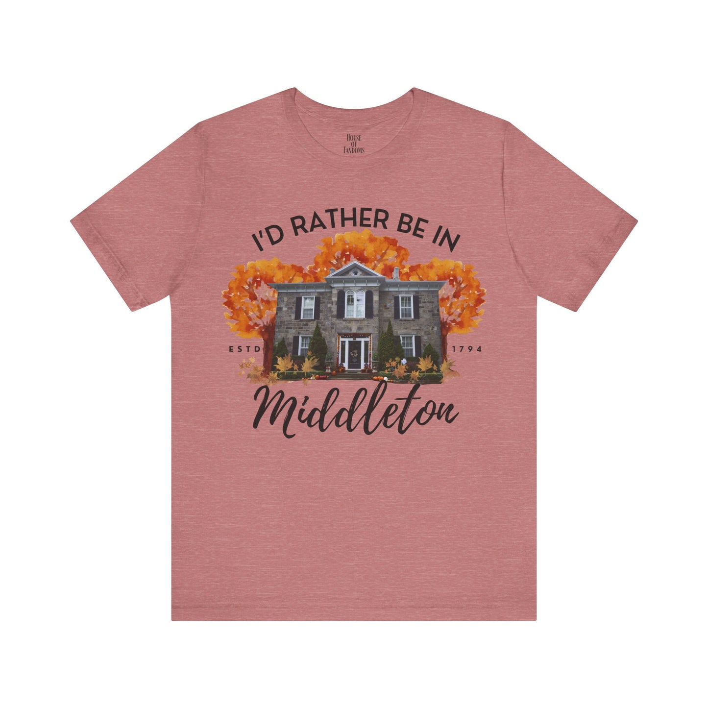 The Good Witch TV Show Shirt - I'd Rather be in Middleton