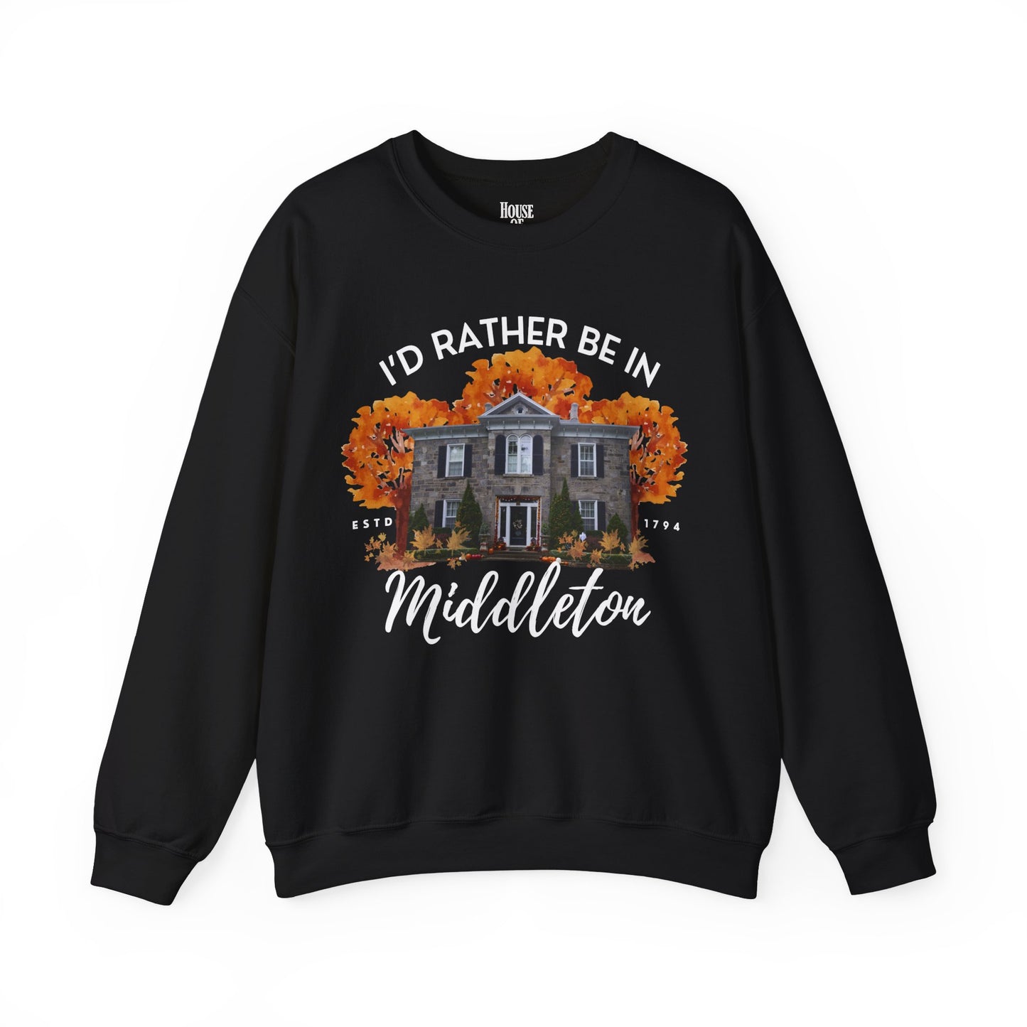 The Good Witch TV Show Sweatshirt - I'd Rather be in Middleton